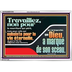 Travaillez pour ce qui dure jusqu'à la vie éternelle. Cadre acrylique Power Bible unique (GWFREABIDE12785) 