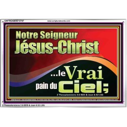 Notre Seigneur Jésus-Christ...le Vrai pain du Ciel; Cadre acrylique chrétien juste vivant (GWFREABIDE12787) 