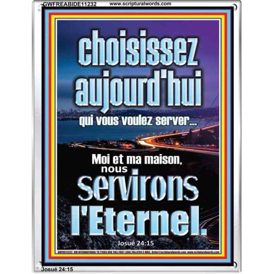 choisissez aujourd'hui qui vous voulez server Cadre acrylique décor scripturaire (GWFREABIDE11232) 