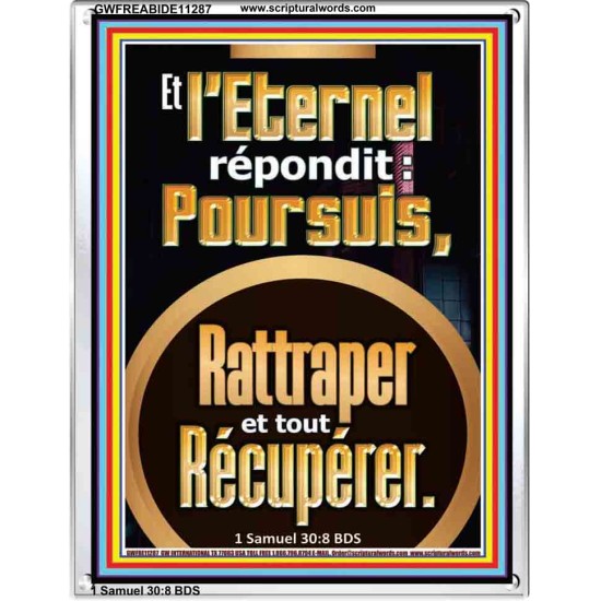 Et l'Eternel répondit: Poursuis, Rattraper et tout Récupérer. Impressions sur cadre en acrylique (GWFREABIDE11287) 