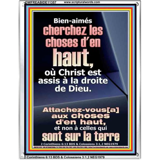 Bien-aimés cherchez les choses d'en haut, où Christ est assis à la droite de Dieu. Cadre acrylique puissance ultime (GWFREABIDE11357) 