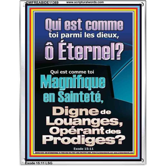 Qui est comme toi Magnifique en Sainteté, Digne de Louanges, Opérant des Prodiges? Cadre acrylique d'église (GWFREABIDE11369) 