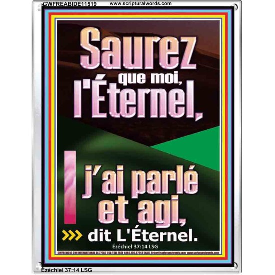 Saurez que moi, l'Éternel, j'ai parlé et agi, dit L'Éternel. Écritures de cadre acrylique personnalisées (GWFREABIDE11519) 