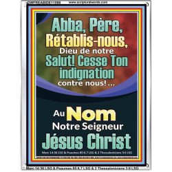 Abba, Père, Cesse Ton indignation contre nous! Verset biblique imprimable sur cadre acrylique (GWFREABIDE11598) "16X24"