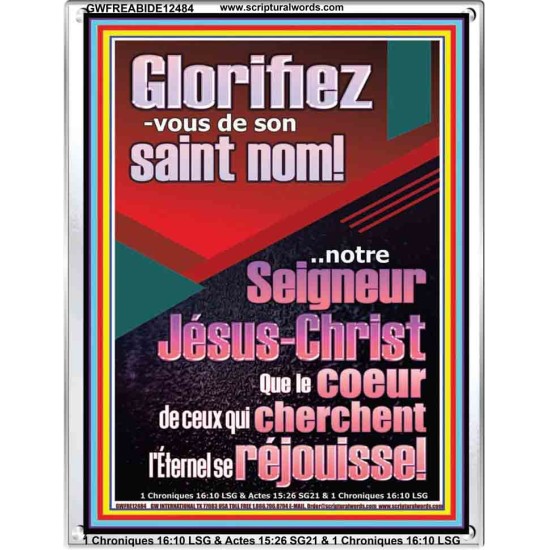 Glorifiez-vous de son saint nom! notre Seigneur Jésus-Christ Impressions artistiques de versets bibliques (GWFREABIDE12484) 