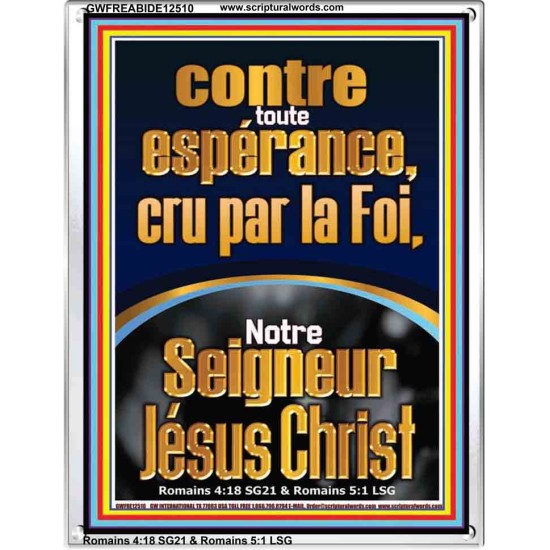 contre toute espérance, cru par la Foi, Notre Seigneur Jésus Christ Art mural scripturaire à grand cadre en acrylique (GWFREABIDE12510) 