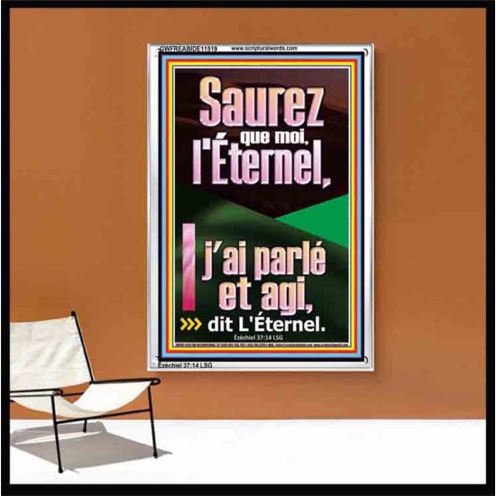 Saurez que moi, l'Éternel, j'ai parlé et agi, dit L'Éternel. Écritures de cadre acrylique personnalisées (GWFREABIDE11519) 