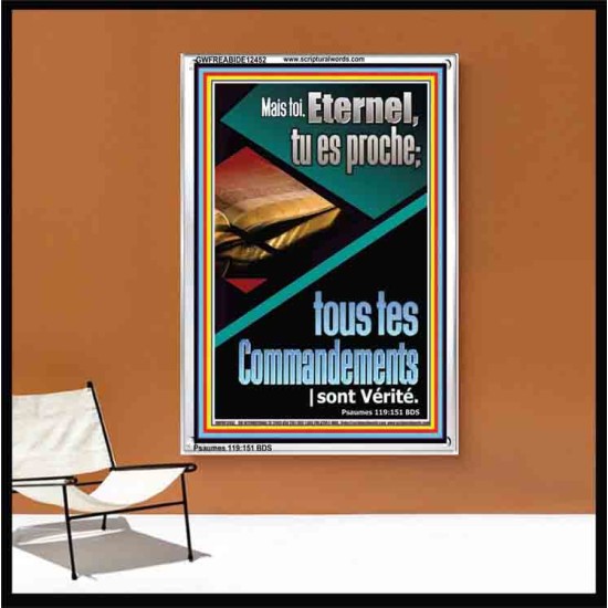 sur Mais toi, Eternel, tu es proche; tous tes Commandements sont Vérité. Cadre acrylique puissance ultime (GWFREABIDE12452) 