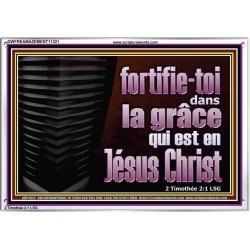 fortifie-toi dans la grâce qui est en Jésus Christ. Cadre acrylique mural sanctuaire (GWFREAMAZEMENT11321) 