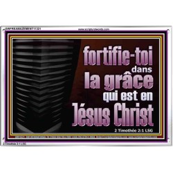 fortifie-toi dans la grâce qui est en Jésus Christ. Cadre acrylique mural sanctuaire (GWFREAMAZEMENT11321) "32X24"