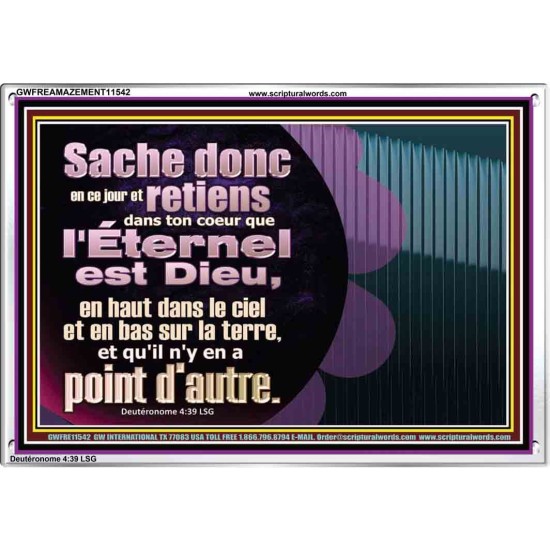 Sache donc en ce jour, et retiens dans ton coeur que l'Éternel est Dieu,  Signes de cadre en acrylique des Écritures (GWFREAMAZEMENT11542) 