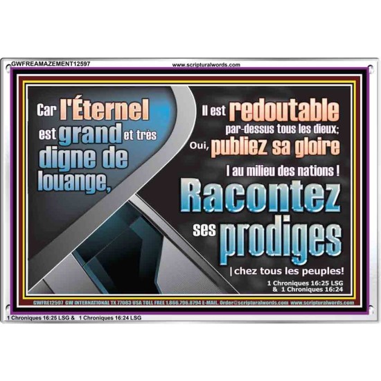 L'Éternel est grand et très digne de louange, Il est redoutable par-dessus tous les dieux; Cadre acrylique d'œuvres d'art chrétiennes personnalisées (GWFREAMAZEMENT12597) 