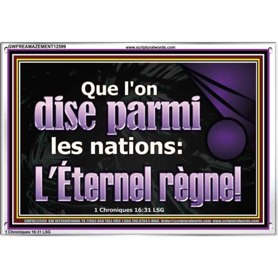 Que l'on dise parmi les nations: L'Éternel règne! œuvre d'art biblique à cadre acrylique personnalisé (GWFREAMAZEMENT12599) 