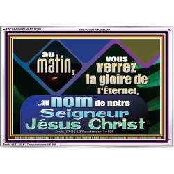 au matin, vous verrez la gloire de l'Éternel,..au nom de notre Seigneur Jésus Christ. Image chrétienne vivante et juste (GWFREAMAZEMENT12731) 