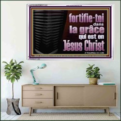 fortifie-toi dans la grâce qui est en Jésus Christ. Cadre acrylique mural sanctuaire (GWFREAMAZEMENT11321) "32X24"