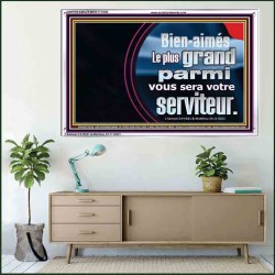 Bien-aimés Le plus grand parmi vous sera votre serviteur. Cadre acrylique pour mur de couloir (GWFREAMAZEMENT11536) 