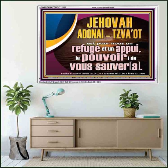 JEHOVAH ADONAI  TZVA'OT le pouvoir |de vous sauver[a]. Verset biblique imprimable sur cadre acrylique (GWFREAMAZEMENT12636) 