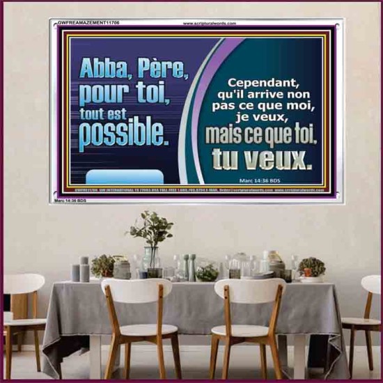 Abba, Père, pour toi, tout est possible. Cadre acrylique chrétien juste vivant (GWFREAMAZEMENT11706) 