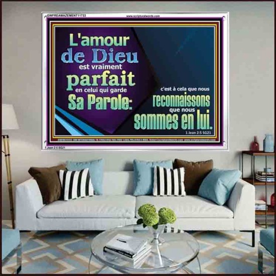 L'amour de Dieu est vraiment parfait en celui qui garde Sa Parole. Art mural avec grand cadre en acrylique et écritures (GWFREAMAZEMENT11733) 