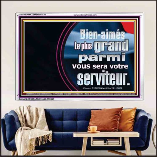 Bien-aimés Le plus grand parmi vous sera votre serviteur. Cadre acrylique pour mur de couloir (GWFREAMAZEMENT11536) 