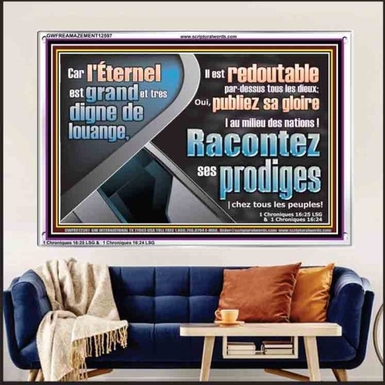 L'Éternel est grand et très digne de louange, Il est redoutable par-dessus tous les dieux; Cadre acrylique d'œuvres d'art chrétiennes personnalisées (GWFREAMAZEMENT12597) 