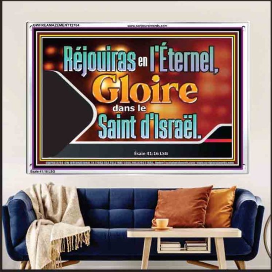 Réjouiras en l'Éternel, Gloire dans le Saint d'Israël. Cadre acrylique scriptural unique (GWFREAMAZEMENT12784) 