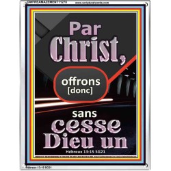 Par Christ, offrons [donc] sans cesse à Dieu un sacrifice de louange Cadre en acrylique avec versets bibliques inspirants (GWFREAMAZEMENT11278) 