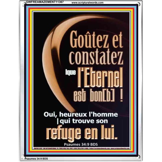 Goûtez et constatez |que l'Eternel est bon[b]!  Cadre acrylique chrétien juste vivant (GWFREAMAZEMENT11367) 