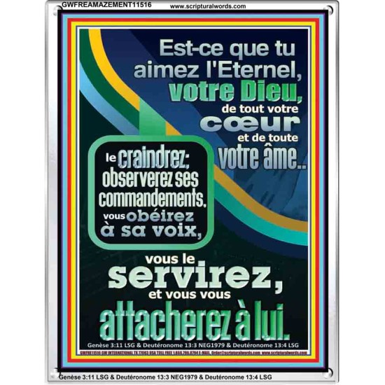 Est-ce que tu aimez l'Eternel, votre Dieu, de tout votre cœur et de toute votre âme Écriture de cadre acrylique personnalisée (GWFREAMAZEMENT11516) 