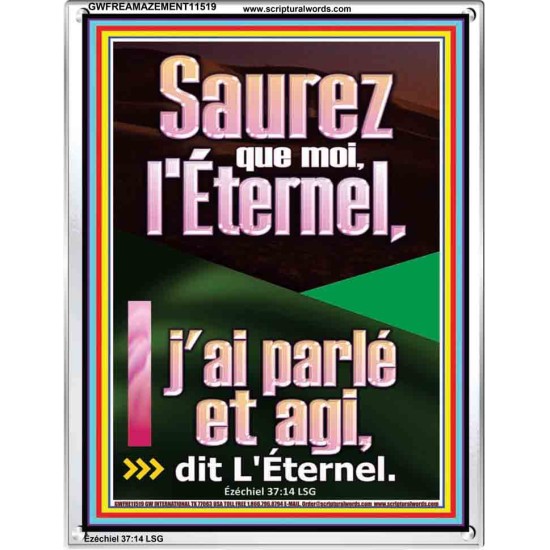 Saurez que moi, l'Éternel, j'ai parlé et agi, dit L'Éternel. Écritures de cadre acrylique personnalisées (GWFREAMAZEMENT11519) 