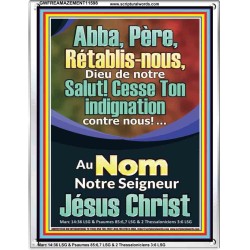 Abba, Père, Cesse Ton indignation contre nous! Verset biblique imprimable sur cadre acrylique (GWFREAMAZEMENT11598) "24X32"