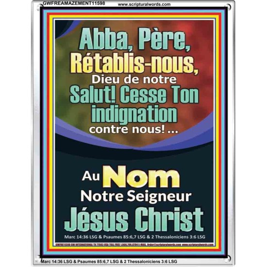 Abba, Père, Cesse Ton indignation contre nous! Verset biblique imprimable sur cadre acrylique (GWFREAMAZEMENT11598) 