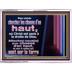 Bien-aimés cherchez les choses d'en haut, où Christ est assis à la droite de Dieu. Cadre acrylique d'église (GWFREAMBASSADOR11405) "48X32"