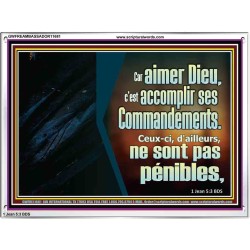 Car aimer Dieu, c'est accomplir ses Commandements. Cadre acrylique d'église (GWFREAMBASSADOR11681) "48X32"