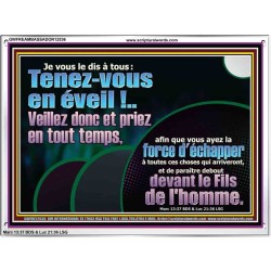 Je vous le dis à tous?: Tenez-vous en éveil?!..Veillez donc et priez en tout temps. Cadre acrylique Art des versets bibliques (GWFREAMBASSADOR12536) 