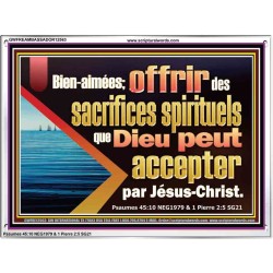 offrez des sacrifices spirituels que Dieu peut accepter par Jésus-Christ. Décoration murale (GWFREAMBASSADOR12563) 