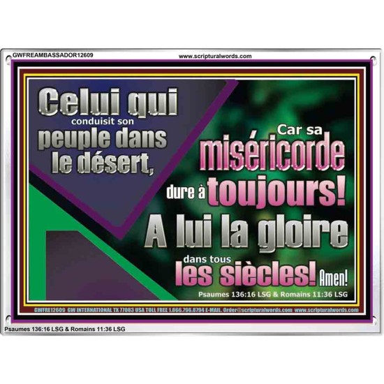 Celui qui conduisit son peuple dans le désert, A lui la gloire dans tous les siècles! Amen!  Verset biblique d'inspiration de cadre acrylique personnalisé (GWFREAMBASSADOR12609) 