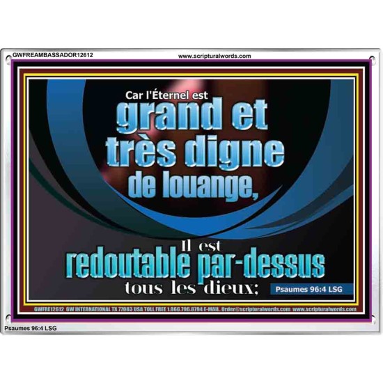 Car l'Éternel est grand et très digne de louange, Cadre acrylique unique en vers de la Bible (GWFREAMBASSADOR12612) 