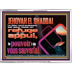 JEHOVAH  EL SHADDAI..Le Dieu tout-puissant le pouvoir |de vous sauver[a]. Art mural avec grand cadre en acrylique et écritures (GWFREAMBASSADOR12639) "48X32"