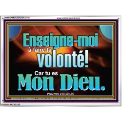 Enseigne-moi à faire ta volonté! Car tu es Mon Dieu. Tableau mural du sanctuaire (GWFREAMBASSADOR12764) 