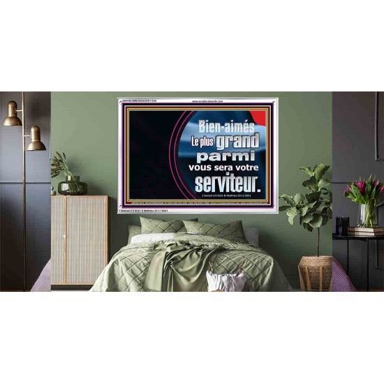 Bien-aimés Le plus grand parmi vous sera votre serviteur. Cadre acrylique pour mur de couloir (GWFREAMBASSADOR11536) 