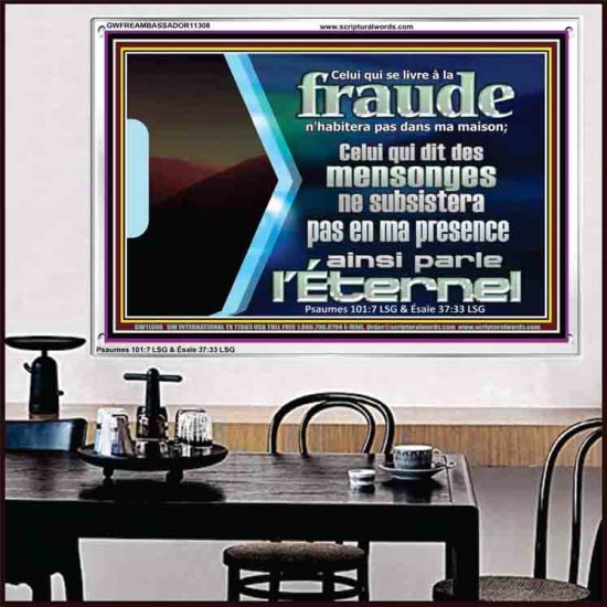 Celui qui se livre à la fraude n'habitera pas dans ma maison; Cadre acrylique chrétien juste vivant (GWFREAMBASSADOR11308) 