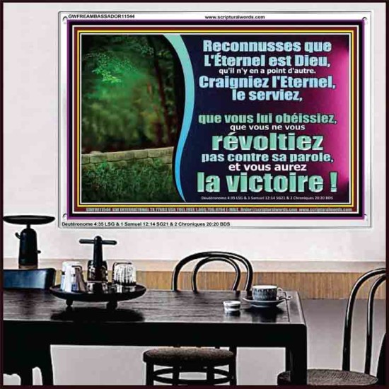 Craigniez l'Eternel, le serviez, que vous lui obéissiez, et vous aurez la victoire! Cadre acrylique mural pour chambre d'amis (GWFREAMBASSADOR11544) 