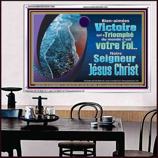 Victoire qui a Triomphé du monde, notre Foi...Notre Seigneur Jésus Christ. Cadre acrylique puissance éternelle (GWFREAMBASSADOR11680) 