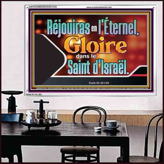 Réjouiras en l'Éternel, Gloire dans le Saint d'Israël. Cadre acrylique scriptural unique (GWFREAMBASSADOR12784) 