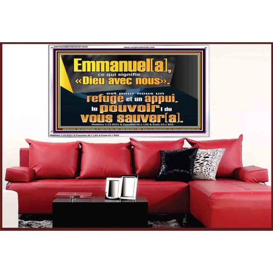Emmanuel[a], ce qui signifie «Dieu avec nous». le pouvoir |de vous sauver[a]. Art mural avec grand cadre en acrylique et écritures (GWFREAMBASSADOR12638) 