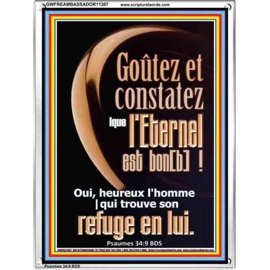 Goûtez et constatez |que l'Eternel est bon[b]!  Cadre acrylique chrétien juste vivant (GWFREAMBASSADOR11367) 