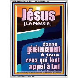 Jésus [Le Messie] donne généreusement à tous ceux qui font appel à Lui. Décor d'écriture avec cadre en acrylique (GWFREAMBASSADOR11472) 