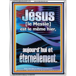 Jésus [le Messie] est le même hier, aujourd'hui, et éternellement. Décor biblique avec cadre en acrylique (GWFREAMBASSADOR11475) 