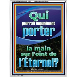 Qui pourrait impunément porter la main sur l'oint de l'Éternel. Art scriptural de cadre acrylique personnalisé (GWFREAMBASSADOR11555) 